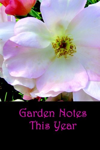 Garden Notes This Year