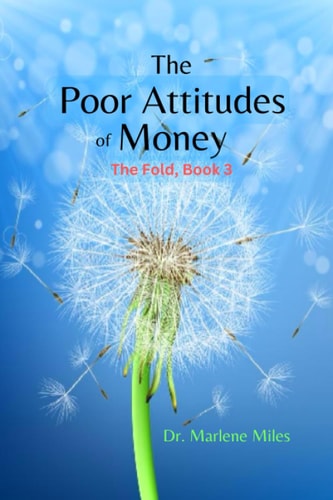 The Poor Attitudes of Money The Fold, Book 3