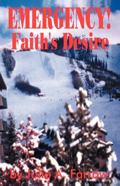 Emergency!: Faiths Desire