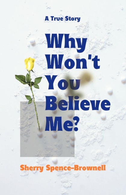 Why Wont You Believe Me?