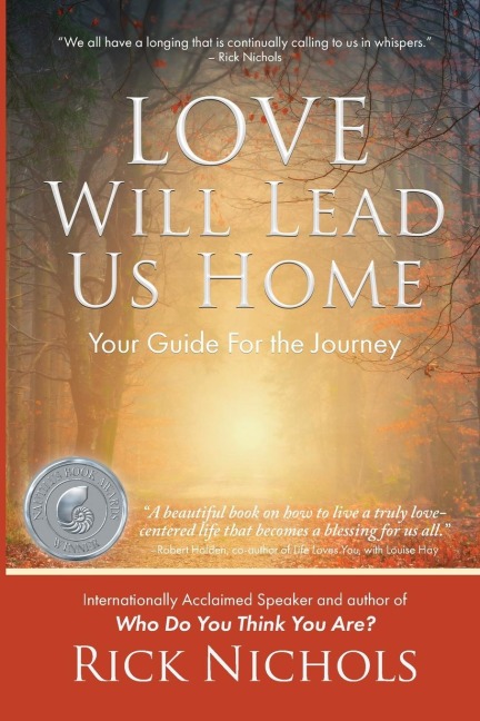 Love Will Lead Us Home: Your Guide For the Journey