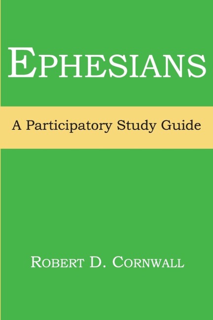 Ephesians: A Participatory Study Guide