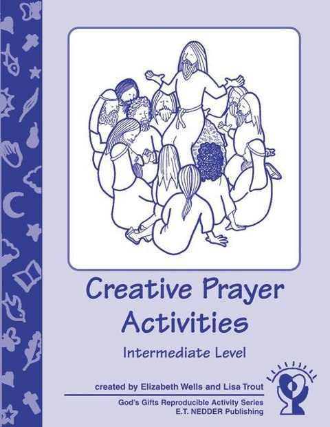 Creative Prayer Activities -: Intermediate Level