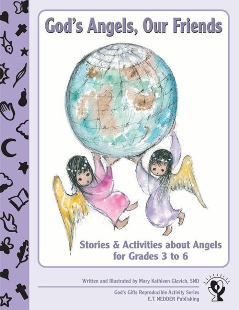 Gods Angels, Our Friends: Stories and Activities about Angels