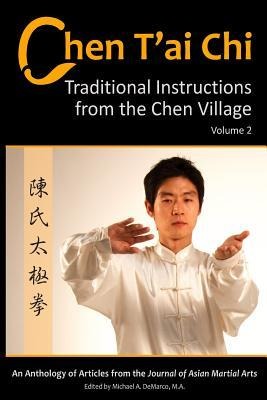 Chen Tai Chi: : Traditional Instructions from the Chen Village, Volume 2