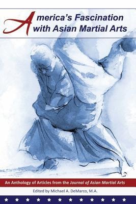 Americas Fascination with Asian Martial Arts