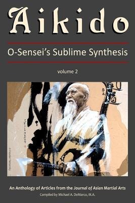 Aikido, Vol. 2: O-Senseis Sublime Synthesis