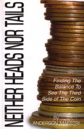 Neither Heads Nor Tails Finding the Balance to See the Third Side of the Coin
