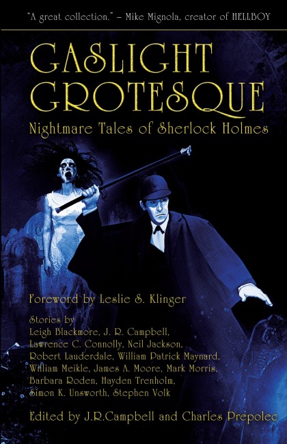 Gaslight Grotesque: Nightmare Tales of Sherlock Holmes