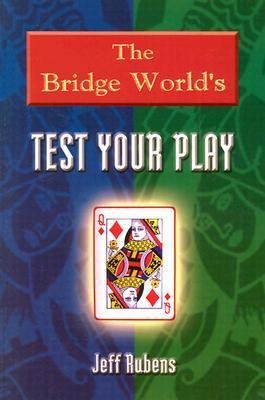 The Bridge World's Test Your Play
