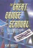 The Great Bridge Scandal: The Most Famous Cheating Case in the History of the Game