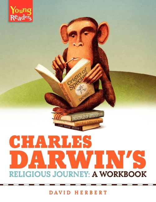 Charles Darwins Religious Journey: A Workbook