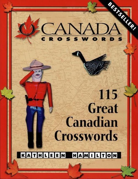 O Canada Crosswords Book 1: 115 Great Canadian Crosswords