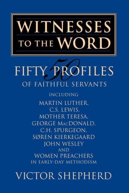Witnesses to the Word: Fifty Profiles of Faithful Servants