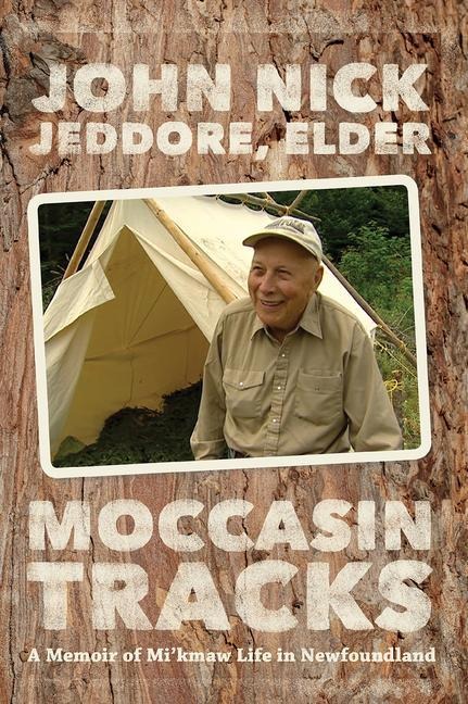 Moccasin Tracks: A Memoir of Mikmaw Life in Newfoundland