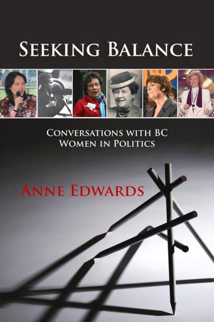 Seeking Balance: Conversations with BC Women in Politics