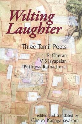 Wilting Laughter: Three Tamil Poets