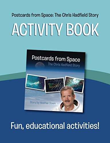 Postcards from Space The Chris Hadfield Story