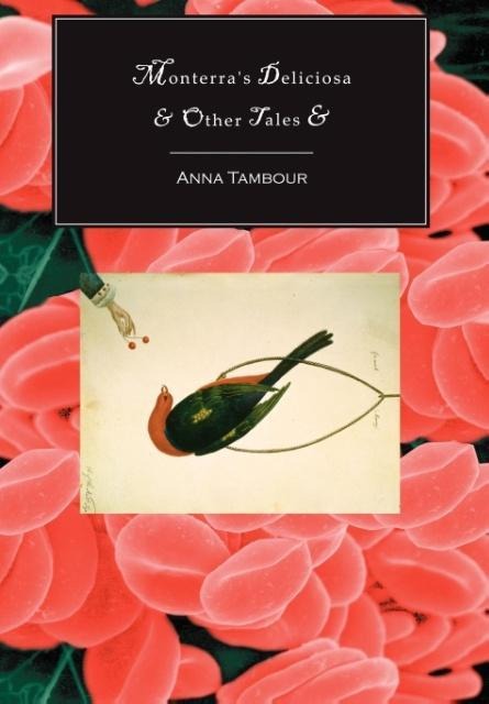 Monterras Deliciosa & Other Tales &
