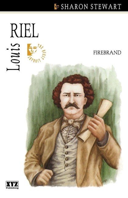 Louis Riel: Firebrand