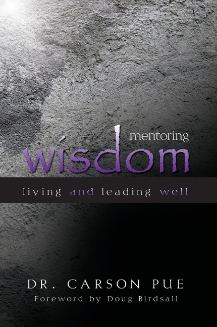 Mentoring Wisdom: Living and Leading Well