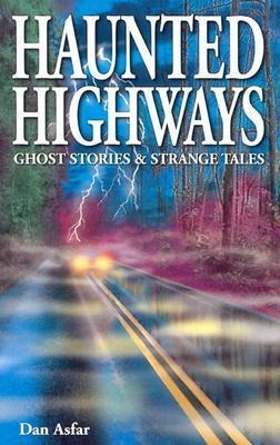 Haunted Highways: Ghost Stories and Strange Tales