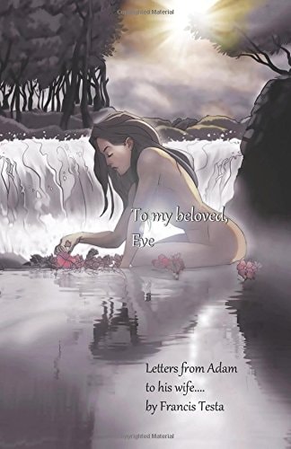 To My Beloved Eve Letters from Adam to His Wife