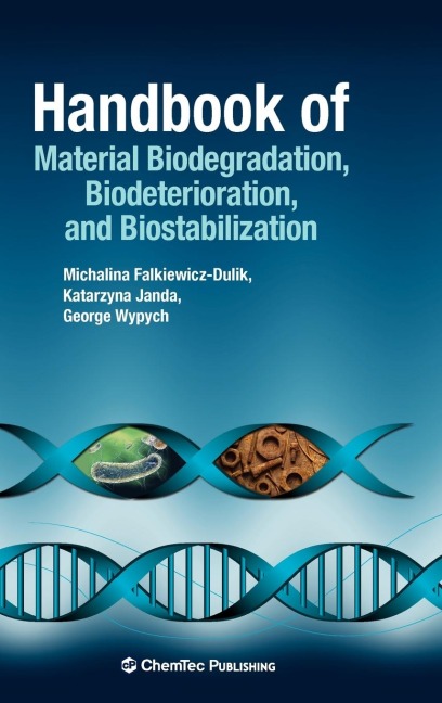 Handbook of Material Biodegradation, Biodeterioration, and Biostabilization