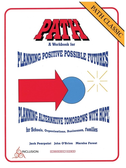 PATH Classic: A Workbook for Planning Positive Possible Futures