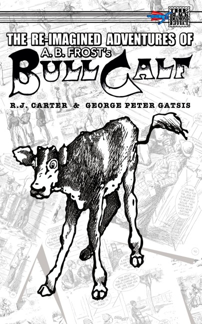 The Re-Imagined Adventures of A.B. Frosts Bull Calf