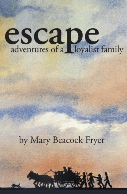 Escape: Adventures of a Loyalist Family