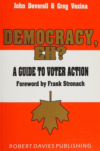Democracy, Eh?: A Guide to Voter Action