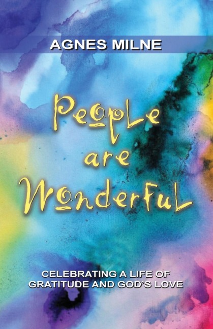 People Are Wonderful: Celebrating a Life of Gratitude and Gods Love