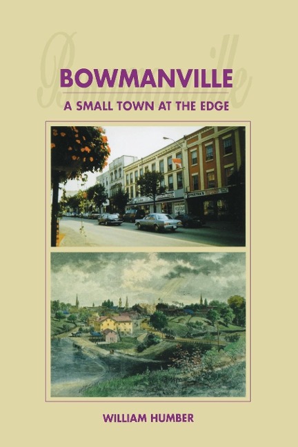 Bowmanville: A Small Town at the Edge