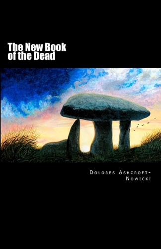 The New Book of the Dead The Initiate's Path Into the Light