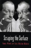 Scraping the Surface & Objects in the Mirror Are Stranger Than They Appear