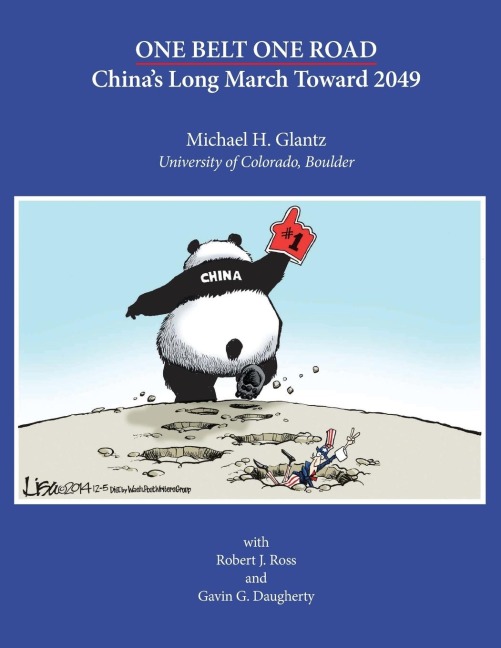 One Belt One Road: Chinas Long March Toward 2049