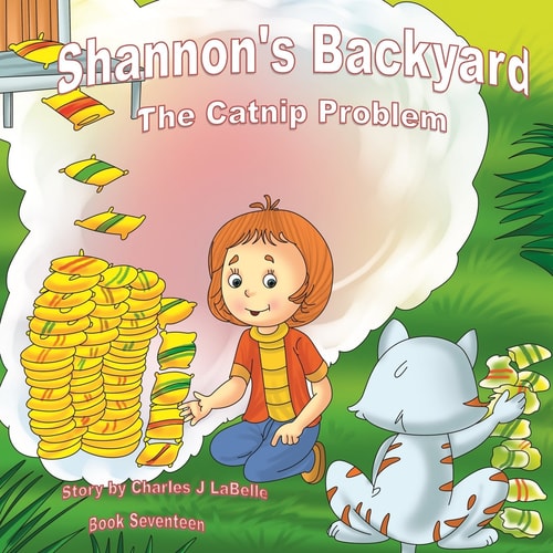 Shannon's Backyard, The Catnip Problem, Book Seventeen The Catnip Problem