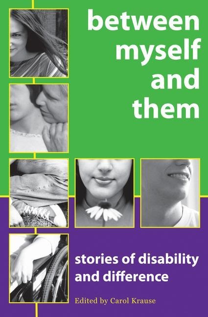 Between Myself and Them: Stories of Life with Disability