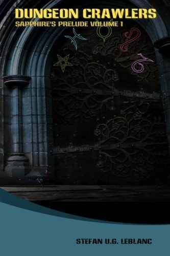 Dungeon Crawlers Sapphire's Prelude: Volume 1