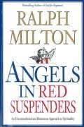 Angels in Red Suspenders: An Unconventional & Humorous Approach to Spirituality