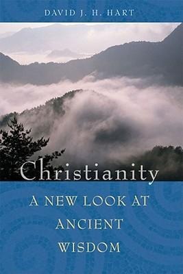 Christianity: A New Look at Ancient Wisdom
