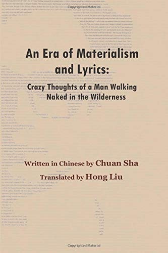 An Era of Materialism and Lyrics Crazy Thoughts of a Man Walking Naked in the Wilderness