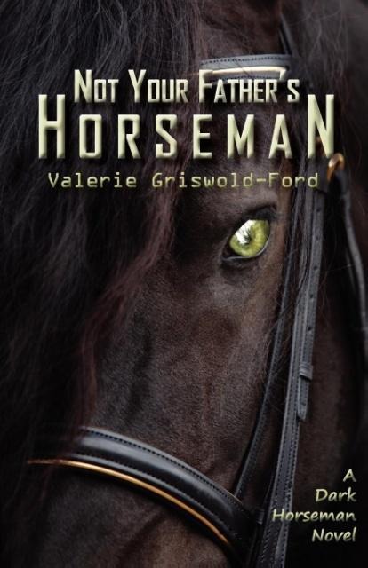 Not Your Fathers Horseman