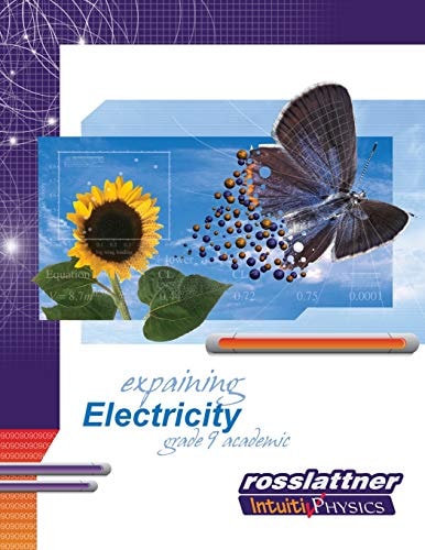 Explaining Electricity Student Exercises and Teacher Guide for Grade Nine Academic Science