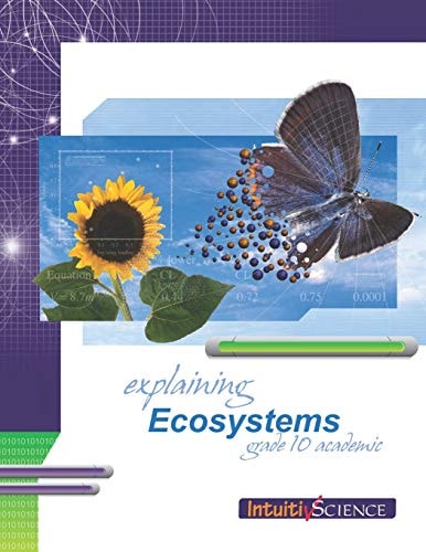 Explaining Ecosystems Student Exercises and Teacher Guide for Grade Ten Academic Science