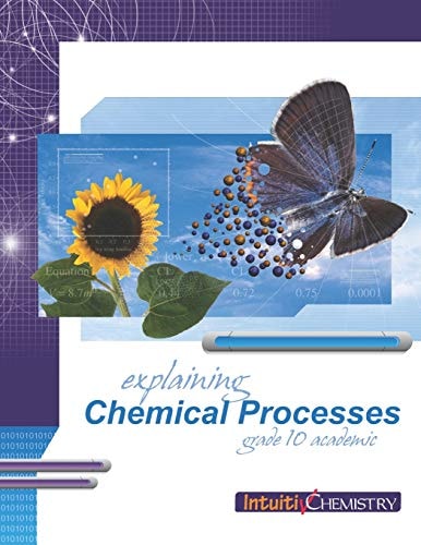 Explaining Chemical Processes Student Exercises and Teacher Guide for Grade Ten Academic Science
