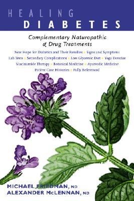 Healing Diabetes: Complementary Naturopathic and Drug Treatments