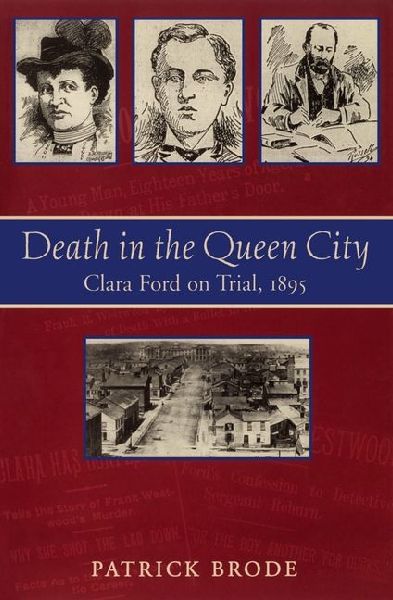 Death in the Queen City: Clara Ford on Trial, 1895