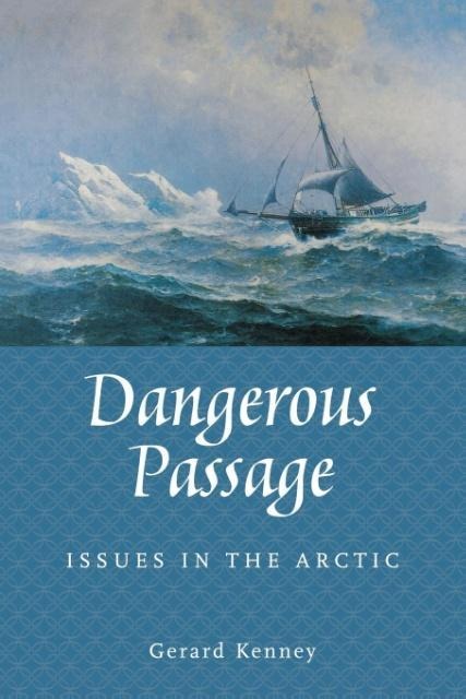 Dangerous Passage: Issues in the Arctic